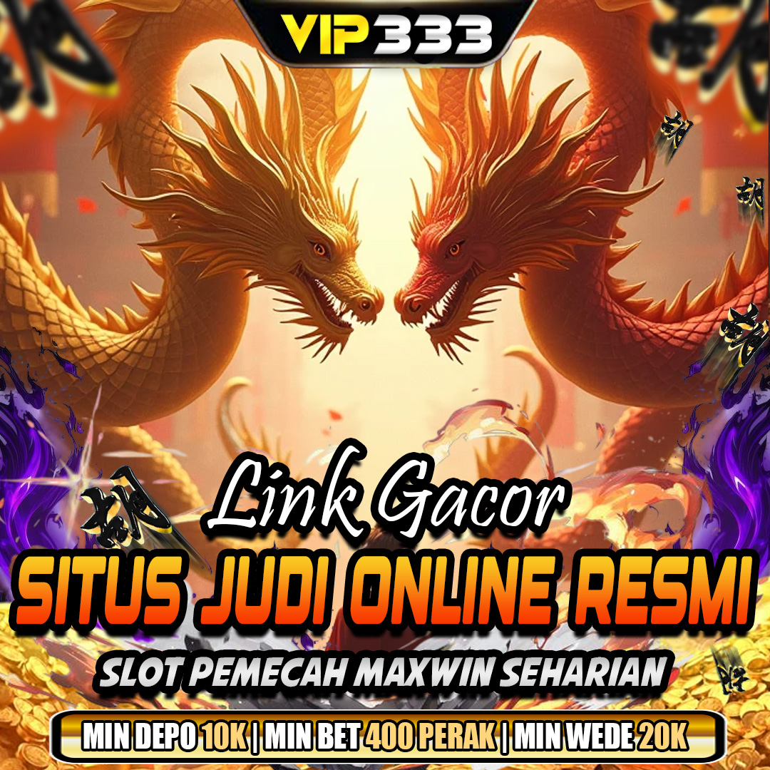VIP333 : Game Situs Slot Online Gacor Gabung Rasakan Sensasinya!